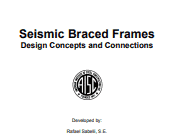 Seismic Braced Frames – Design Concept and Connections