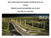 BELAJAR DASAR SOFTWARE AUTODESK CIVIL 3D UNTUK PERENCANAAN GEOMETRIK JALAN DAN VOLUME CUT AND FILL