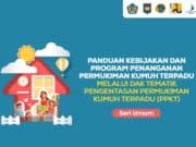 PANDUAN KEBIJAKAN DAN PROGRAM PENANGANAN PERMUKIMAN KUMUH TERPADU MELALUI DAK TEMATIK PENGENTASAN PERMUKIMAN KUMUH TERPADU (PPKT)