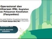 Operasional dan Pemeliharaan IPAL Kegiatan Fasilitas Pelayanan Kesehatan (Fasyankes)