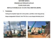 METODE KERJA PEKERJAAN PEMANCANGAN TIANG PANCANG DENGAN HYDRAULIC STATIC PILE DRIVER (HSPD)