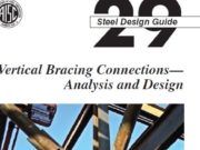 AISC Design Guide 29 – Vertical Bracing Connections–Analysis and Design