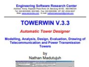 Automatic Tower Designer Modelling, Analysis, Design, Evaluation, Drawing of Telecommunication and Power Transmission Towers