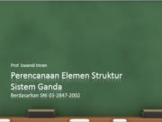 Perencanaan Elemen Struktur Sistem Ganda Berdasarkan SNI 03-2847-2002