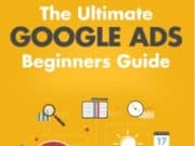 The Ultimate Google Ads Beginners Guide