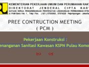Pree Construction Meeting (PCM) Pekerjaan Konstruksi : Penanganan Sanitasi Kawasan KSPN Pulau Komodo
