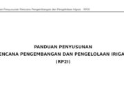 PANDUAN PENYUSUNAN RENCANA PENGEMBANGAN DAN PENGELOLAAN IRIGASI (RP2I)