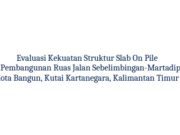 Evaluasi Kekuatan Struktur Slab On Pile Pada Pembangunan Ruas Jalan
