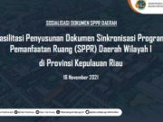 SOSIALISASI DOKUMEN SPPR DAERAH Fasilitasi Penyusunan Dokumen Sinkronisasi Program Pemanfaatan Ruang (SPPR) Daerah Wilayah I