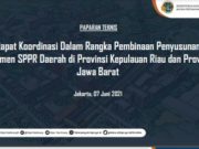 PAPARAN TEKNIS Rapat Koordinasi Dalam Rangka Pembinaan Penyusunan Dokumen SPPR Daerah di Provinsi Kepulauan Riau dan Provinsi Jawa Barat