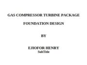 GAS COMPRESSOR TURBINE PACKAGE FOUNDATION DESIGN