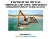 PROCEDURE FOR BUILDING TEMPORARY JETTY FOR RO-RO OPERATION LOMBOK GECC POWER PLANT (PEAKER) 130-150 MW
