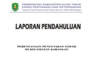 LAPORAN PENDAHULUAN PERENCANAAN PENCETAKAN SAWAH DI KECAMATAN KARANGAN