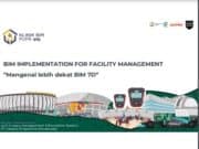BIM IMPLEMENTATION FOR FACILITY MANAGEMENT “Mengenal lebih dekat BIM 7D”