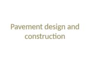 Pavement design and construction