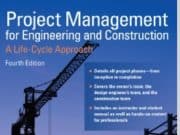 Project Management For Engineering and Construction A Life- Cycle Approach Fourth Edition