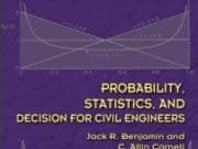 PROBABILITY, STATISTICS, AND DECISION FOR CIVIL ENGINEERS