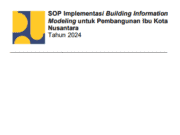 SOP Implementasi Building Information Modeling untuk Pembangunan Ibu Kota Nusantara Tahun 2024
