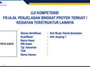 UJI KOMPETENSI FR.IA.04. PENJELASAN SINGKAT PROYEK TERKAIT / KEGIATAN TERSTRUKTUR LAINNYA