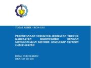 PERENCANAAN STRUKTUR JEMBATAN TRUCUK DENGAN MENGGUNAKAN METODE SEMI-HARP PATTERN CABLE STAYED