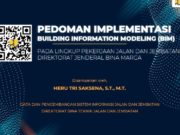 PEDOMAN IMPLEMENTASI BUILDING INFORMATION MODELING (BIM) PADA LINGKUP PEKERJAAN JALAN DAN JEMBATAN DIREKTORAT JENDERAL BINA MARGA