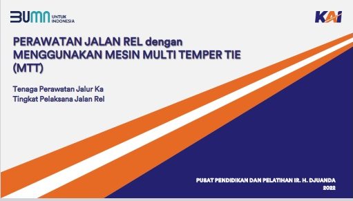PERAWATAN JALAN REL dengan MENGGUNAKAN MESIN MULTI TEMPER TIE (MTT)