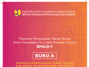 BUKU A – PEDOMAN PERENCANAAN TEKNIK TERINCI SISTEM PENGELOLAAN AIR LIMBAH DOMESTIK TERPUSAT SPALD-T