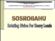 Landasan Putar Bebas Hambatan (LPBH) SOSROBAHU Rotating Divice For Heavy Loads