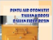 PINTU AIR OTOMATIS TAHAN KOROSI BAHAN FIBER RESIN