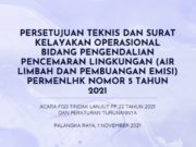PERSETUJUAN TEKNIS DAN SURAT KELAYAKAN OPERASIONAL BIDANG PENGENDALIAN PENCEMARAN LINGKUNGAN (AIR LIMBAH DAN PEMBUANGAN EMISI) PERMENLHK NOMOR 5 TAHUN 2021