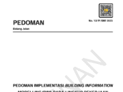 PEDOMAN IMPLEMENTASI BUILDING INFORMATION MODELLING (BIM) PADA LINGKUP PEKERJAAN KONSTRUKSI JALAN DAN JEMBATAN