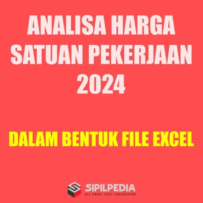 ANALISA HARGA SATUAN PEKERJAAN (AHSP) TERBARU 2024 DALAM BENTUK EXCEL ...