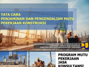 TATA CARA PENJAMINAN DAN PENGENDALIAN MUTU PEKERJAAN KONSTRUKSI – PROGRAM MUTU PEKERJAAN JASA KONSULTANSI KONSTRUKSI