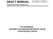 DRAFT MANUAL KONSTRUKSI DAN BANGUNAN PELAKSANAAN REHABILITASI DAN REKONSTRUKSI JALAN PERKERASAN LENTUR