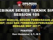 INSIGHT MANUAL DESAIN PERKERASAN JALAN (MDP) 2024 DAN PERBEDAAN/PERUBAHAN DENGAN MDP 2017