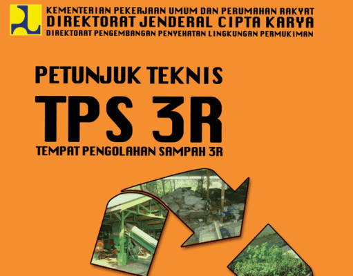 PETUNJUK TEKNIS TPS 3R (TEMPAT PENGOLAHAN SAMPAH 3R) THN 2016