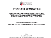 PERENCANAAN PONDASI LANGSUNG, SUMURAN DAN TIANG PANCANG – PONDASI JEMBATAN – CONTOH HITUNGAN PONDASI JEMBATAN