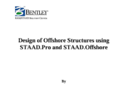 Design of Offshore Structures using STAAD.Pro and STAAD.Offshore