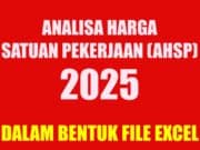 ANALISA HARGA SATUAN PEKERJAAN (AHSP) TERBARU 2025 DALAM BENTUK EXCEL