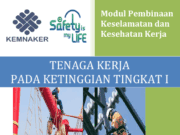 Modul Pembinaan Keselamatan dan Kesehatan Kerja – Tenaga Kerja pada Ketinggian Tingkat I