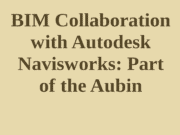BIM Collaboration with Autodesk Navisworks – Part of the Aubin