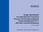 ACI 550.3-13 Design Specification for Unbonded Post-Tensioned Precast Concrete Special Moment Frames Satisfying ACI 374.1 (ACI 550.3-13) and Commentary