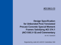 ACI 550.3-13 Design Specification for Unbonded Post-Tensioned Precast Concrete Special Moment Frames Satisfying ACI 374.1 (ACI 550.3-13) and Commentary