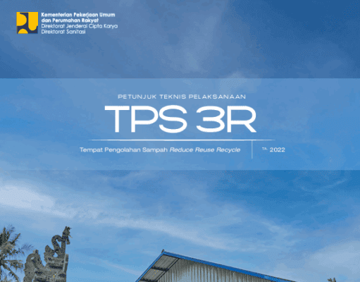 Petunjuk Teknis Pelaksanaan TPS 3R (Tempat Pengolahan Sampah Reduse Reuse Recycle)