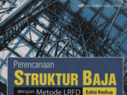 Perencanaan Struktur Baja dengan Metode LRFD edisi kedua (berdasarkan SNI 03-1729-2002)