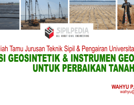 APLIKASI GEOSINTETIK & INSTRUMEN GEOTEKNIK UNTUK PERBAIKAN TANAH LUNAK