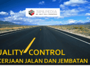 QUALITY CONTROL PEKERJAAN JALAN DAN JEMBATAN
