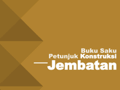 BUKU SAKU PETUNJUK KONSTRUKSI JEMBATAN 2022