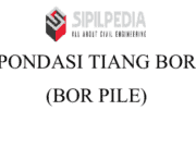 PONDASI TIANG BOR (BOR PILE)