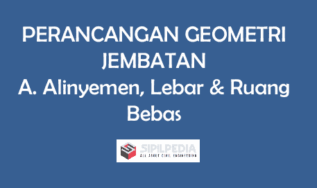 Perancangan Geometri Jembatan